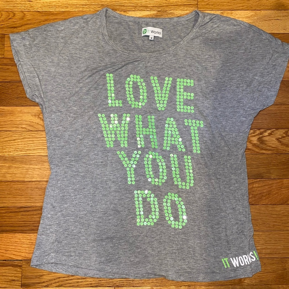 It works! Love what you do T-Shirt